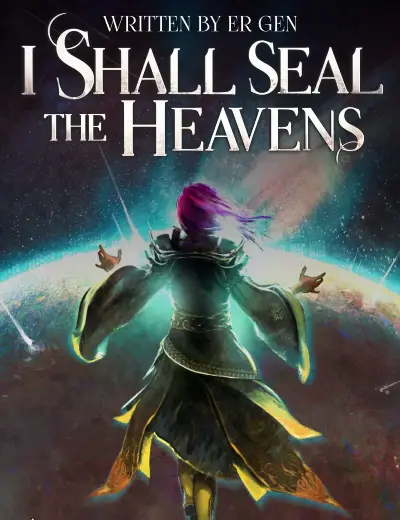 I Shall Seal the Heavens – Présentation complète et guide essentiel